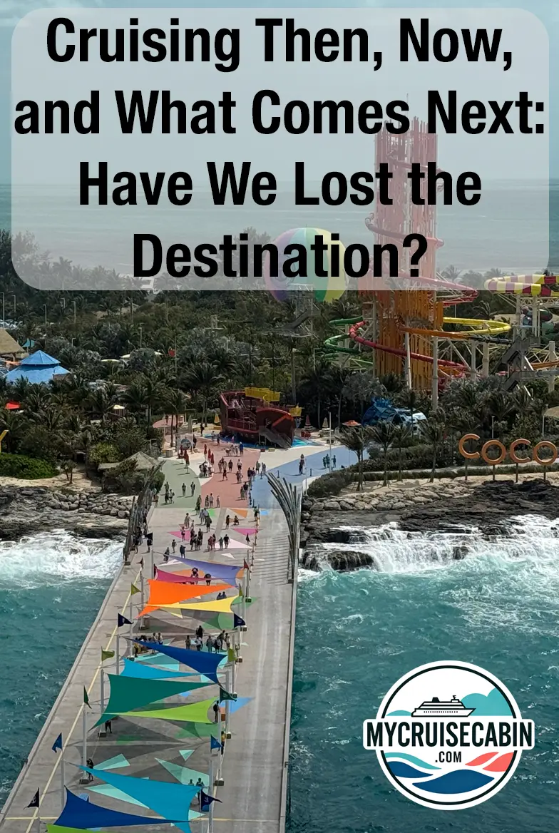 Cruising Then, Now, and What Comes Next: Have We Lost the Destination?