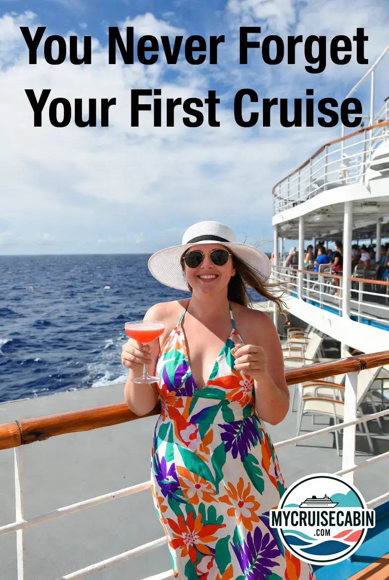 You Never Forget Your First Cruise