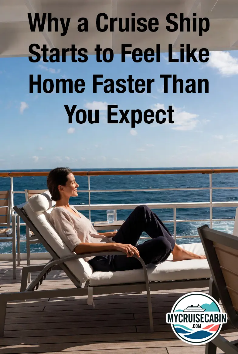 Why a Cruise Ship Starts to Feel Like Home Faster Than You Expect