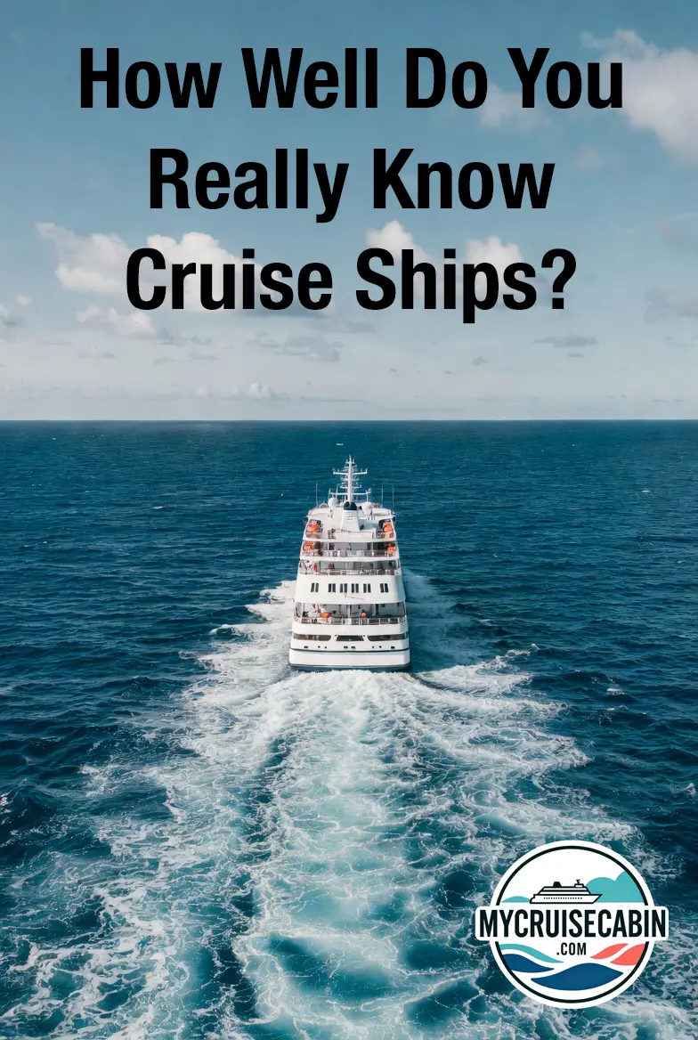 How Well Do You Really Know Cruise Ships?