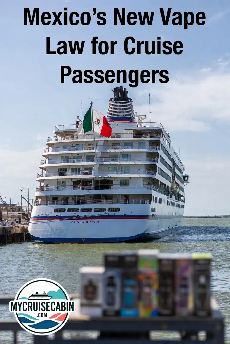 Mexico’s New Vape Law for Cruise Passengers