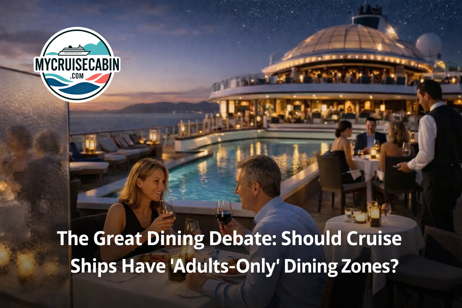 The Great Dining Debate: Should Cruise Ships Have 'Adults-Only' Dining Zones?